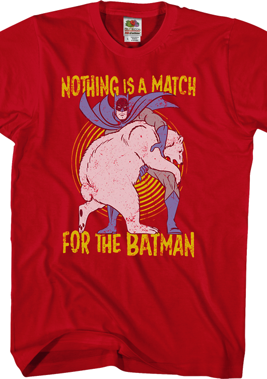 Nothing Is A Match Batman T-Shirt - main product image