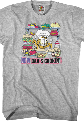 Now Dad's Cookin' Garfield T-Shirt