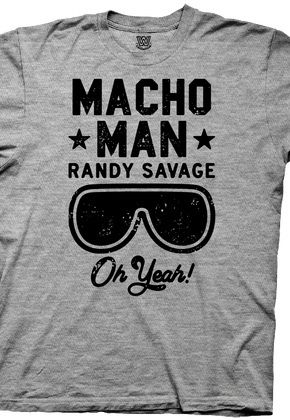 Oh Yeah Macho Man Randy Savage Shirt