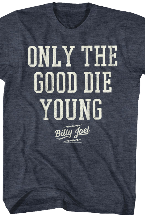 Only The Good Die Young Billy Joel T-Shirtmain product image