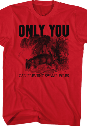 Only You Can Prevent Swamp Fires Princess Bride T-Shirt