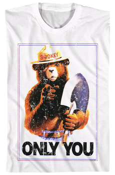 Only You Smokey Bear T-Shirt