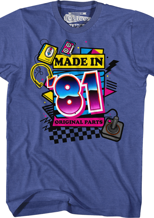 Original Parts Made In '81 T-Shirt - main product image