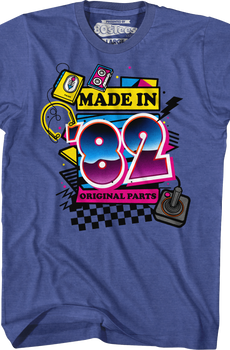 Original Parts Made In '82 T-Shirt