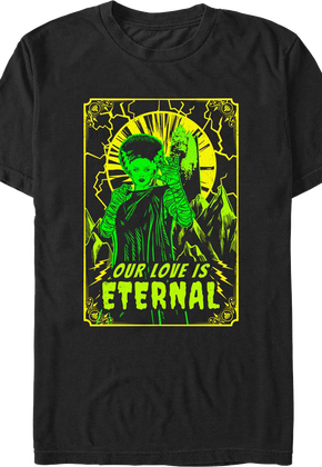 Our Love Is Eternal Bride Of Frankenstein T-Shirt