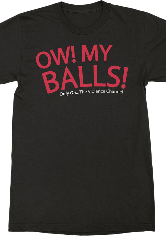 Ow My Balls Idiocracy T-Shirt - main product image