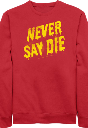 Painted Never Say Die Goonies Sweatshirt