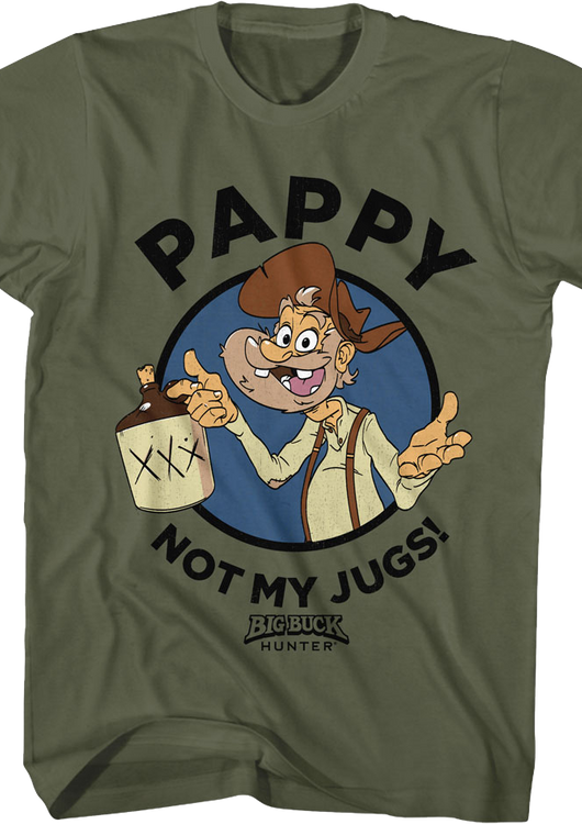 Pappy Not My Jugs Big Buck Hunter T-Shirt - main product image