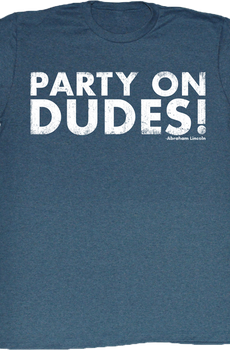 Party On Dudes Bill and Ted T-Shirt