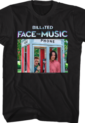 Phone Booth Bill and Ted Face the Music T-Shirt