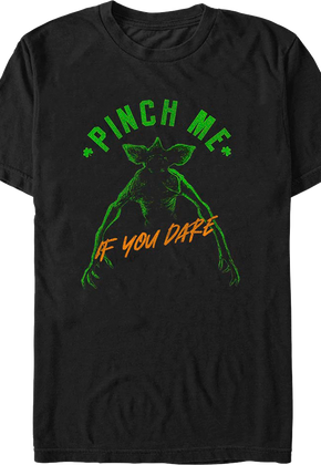 Pinch Me If You Dare Stranger Things T-Shirt