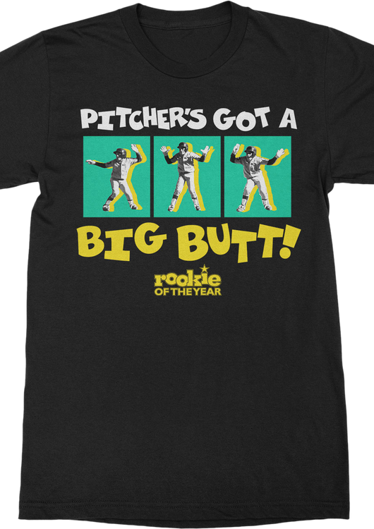 Pitcher's Got a Big Butt Rookie of the Year T-Shirt - main product image