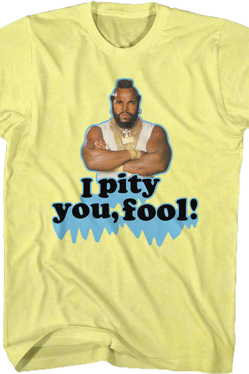 Pity You Mr. T Shirtmain product image