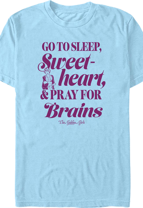 Pray For Brains Golden Girls T-Shirt