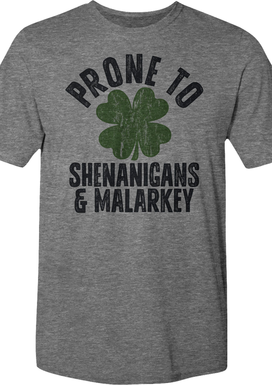 Prone To Shenanigans & Malarkey St. Patrick's Day T-Shirt - main product image