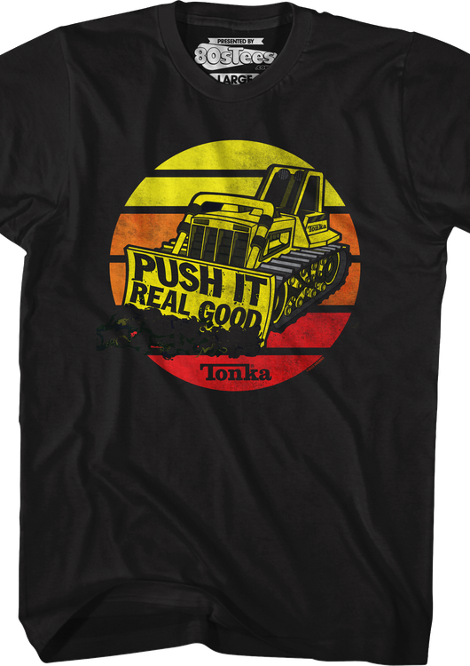 Push It Real Good Tonka T-Shirt - main product image