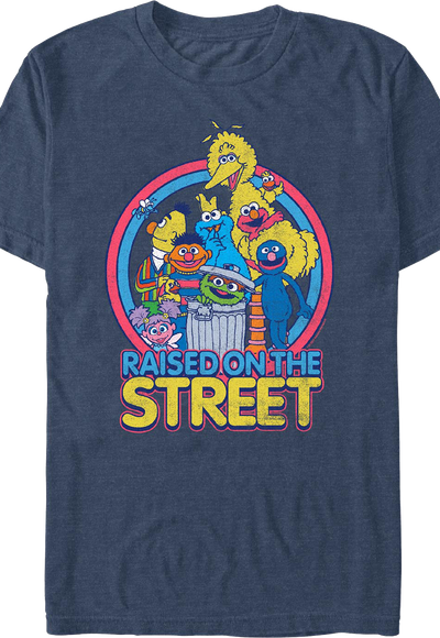 Raised On The Street Sesame Street T-Shirt