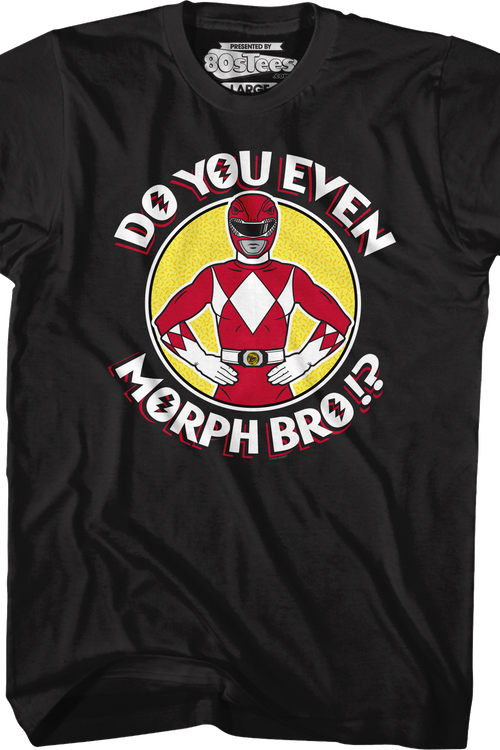 Red Ranger Do You Even Morph Bro Mighty Morphin Power Rangers T-Shirtmain product image
