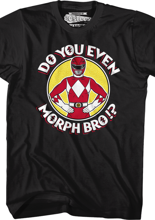 Red Ranger Do You Even Morph Bro Mighty Morphin Power Rangers T-Shirt - main product image