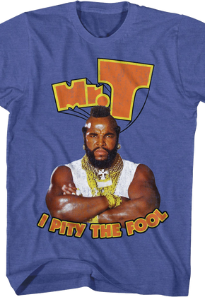 Retro I Pity The Fool Mr. T Shirt