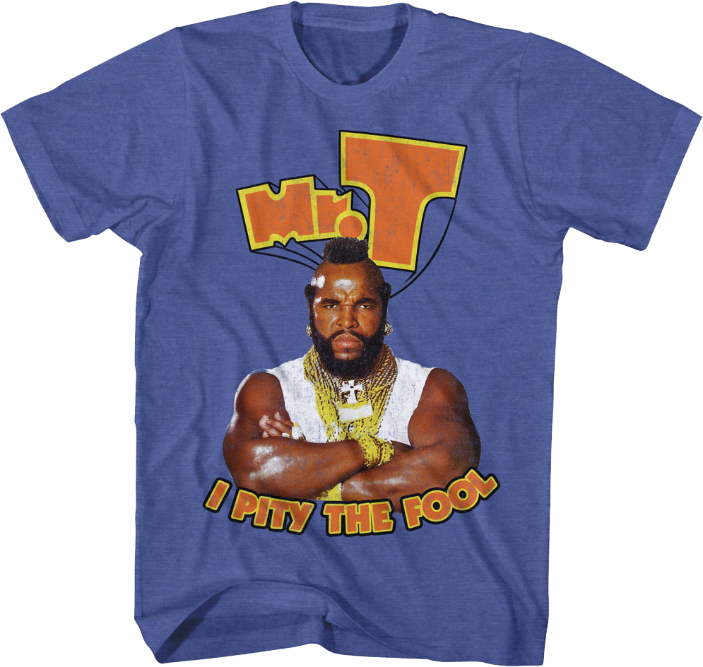 Pity Fool Retro I Pity The Fool Mr. T Shirt