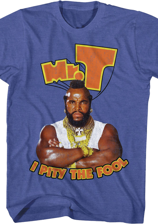 Retro I Pity The Fool Mr. T Shirt - main product image