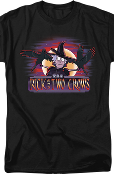 Rick And Two Crows Rick And Morty T-Shirt