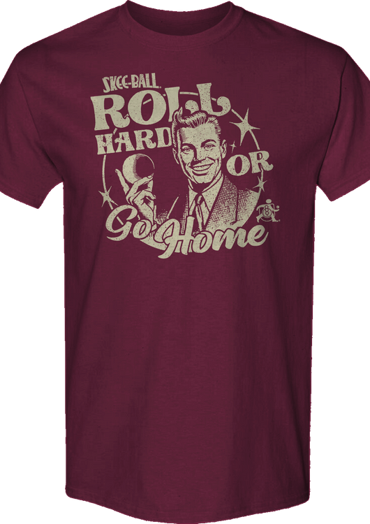 Roll Hard Or Go Home Skee-Ball T-Shirt - main product image