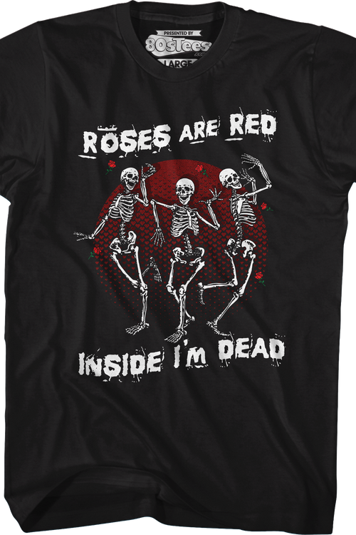 Roses Are Red Inside I'm Dead T-Shirtmain product image