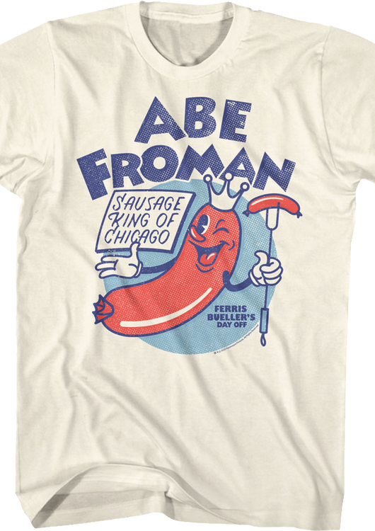 Sausage King Of Chicago Abe Froman Ferris Bueller's Day Off T-Shirt - main product image
