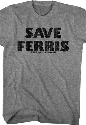 Save Ferris Distressed Ferris Bueller's Day Off T-Shirt
