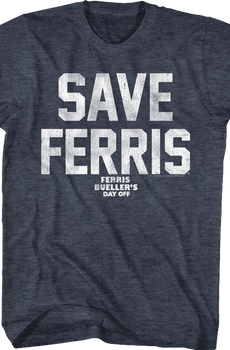 Save Ferris Vintage Blue Design Ferris Bueller's Day Off T-Shirt
