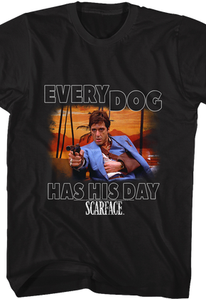 Scarface Every Dog T-Shirt