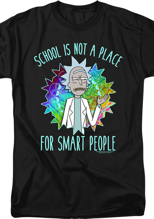 School Is Not A Place For Smart People Rick And Morty T-Shirt - main product image