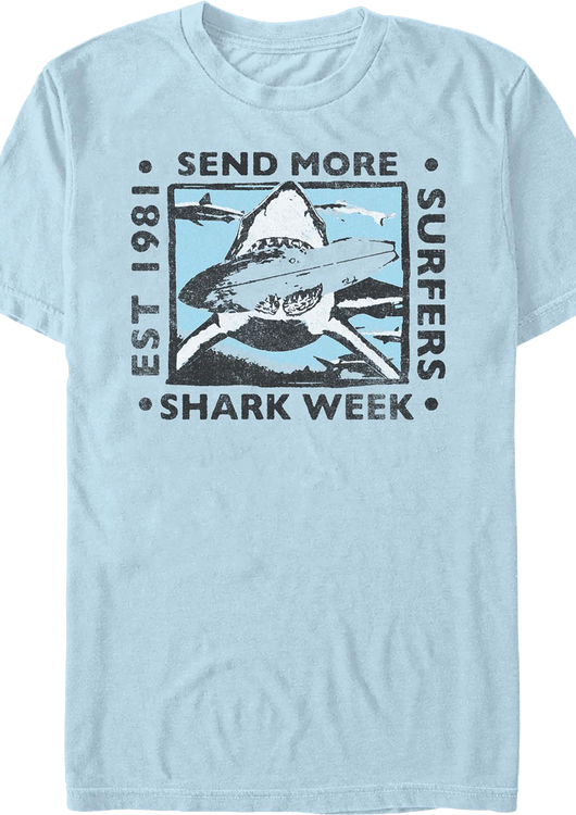 Send More Surfers Shark Week T-Shirt - main product image