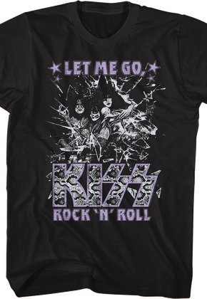Shattered Let Me Go Rock 'N' Roll KISS T-Shirt