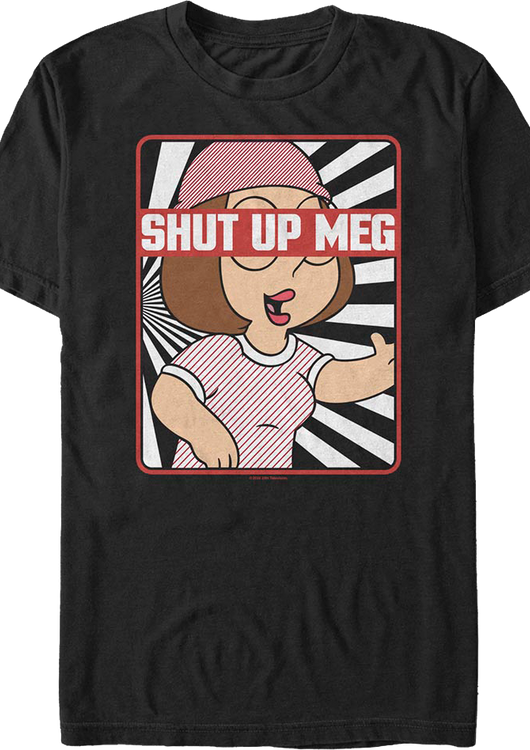 Shut Up Meg Family Guy T-Shirt - main product image