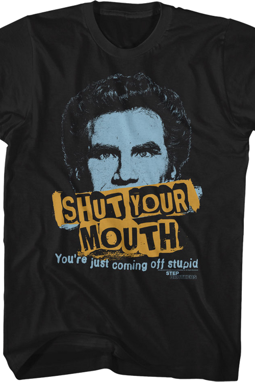 Shut Your Mouth Step Brothers T-Shirtmain product image