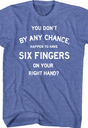 Six Fingers Princess Bride T-Shirt