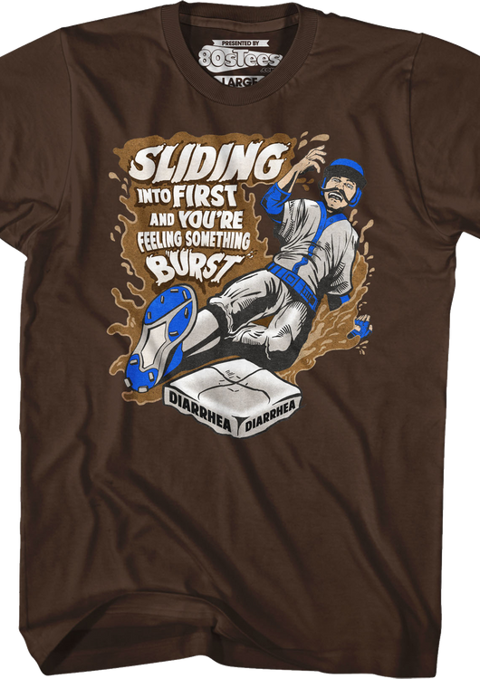 Sliding Into First And You're Feeling Something Burst Diarrhea T-Shirt - main product image