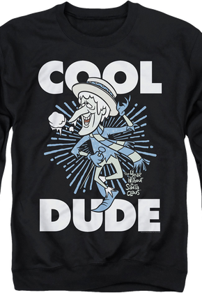 Snow Miser Cool Dude The Year Without A Santa Claus Sweatshirt