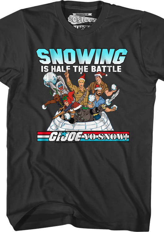 Snowing Is Half The Battle GI Joe T-Shirt - main product image