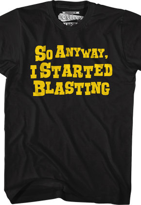 So Anyway I Started Blasting T-Shirt
