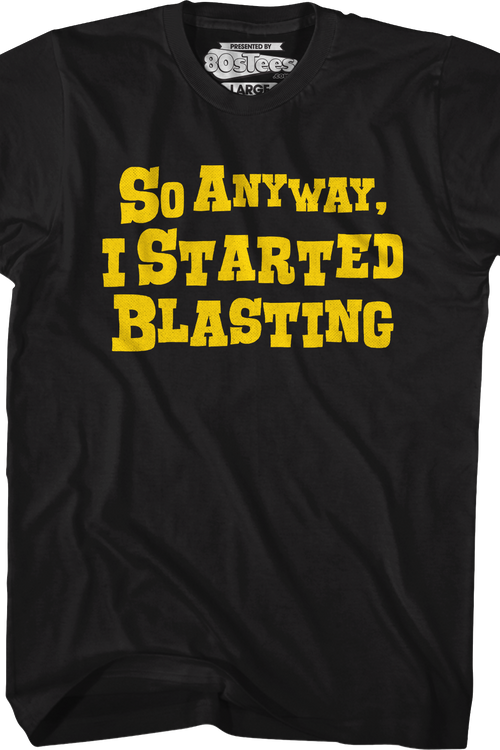 So Anyway I Started Blasting T-Shirtmain product image