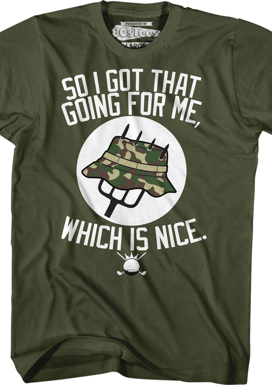 So I Got That Going For Me Which Is Nice Caddyshack T-Shirt - main product image