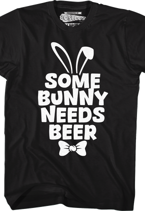 Some Bunny Needs Beer T-Shirt