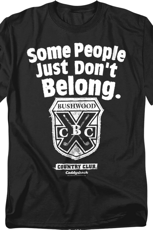 Some People Just Don't Belong Caddyshack T-Shirtmain product image