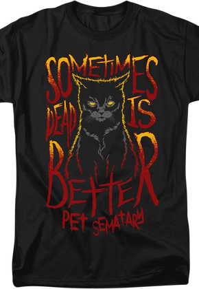 Sometimes Dead Is Better Pet Sematary T-Shirt