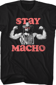 Stay Macho Randy Savage T-Shirt