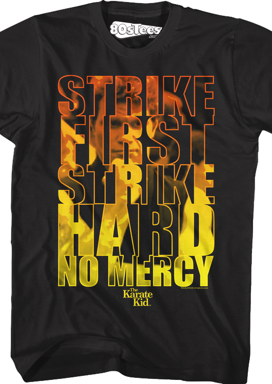 Strike First Strike Hard No Mercy Karate Kid T-Shirt - main product image